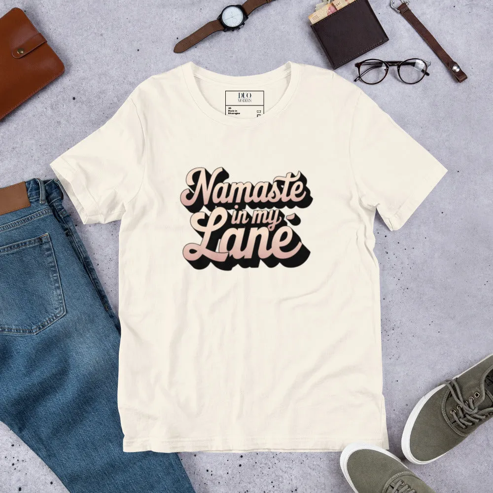 DUO MODERN "Namaste In My Lane Unisex T-shirt