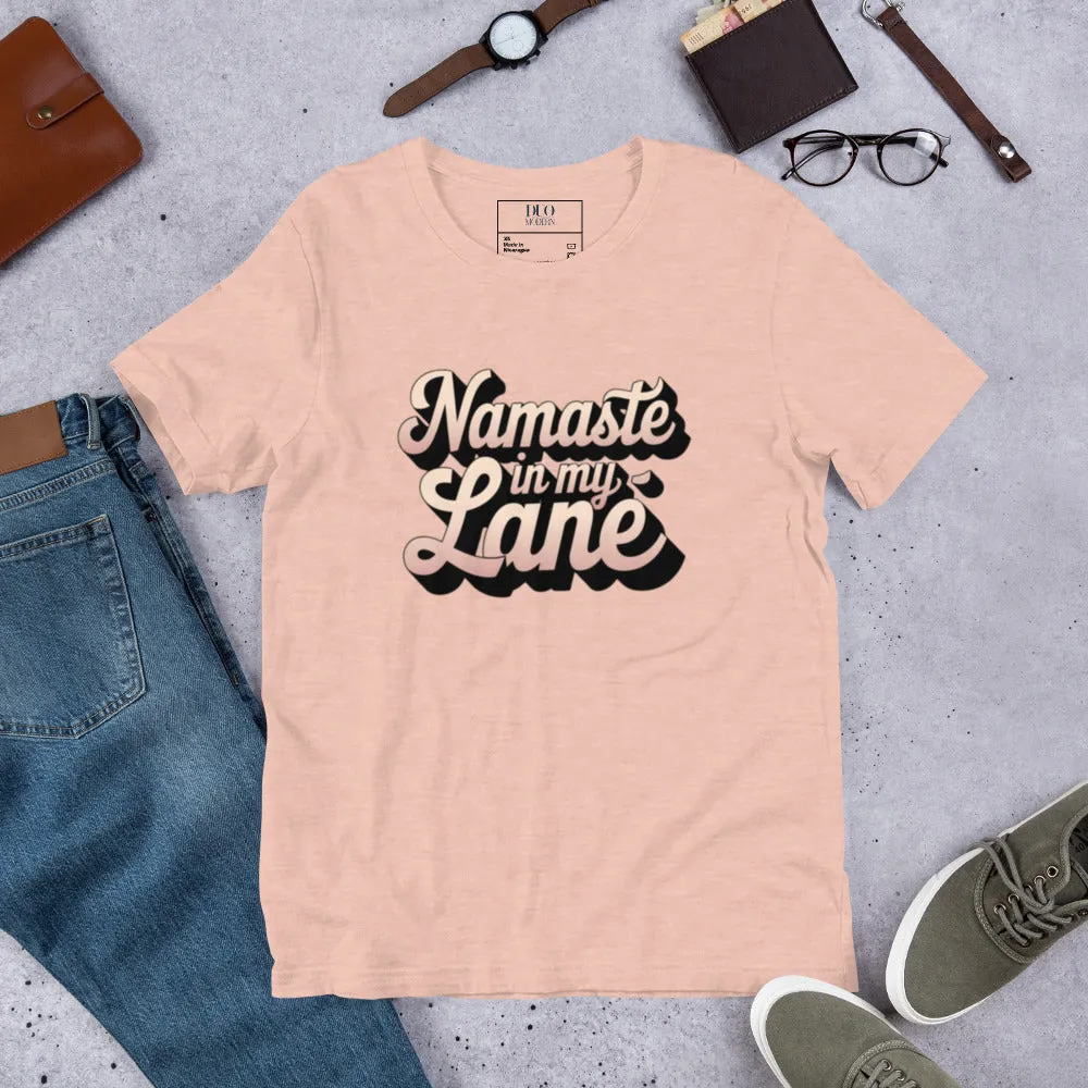 DUO MODERN "Namaste In My Lane Unisex T-shirt
